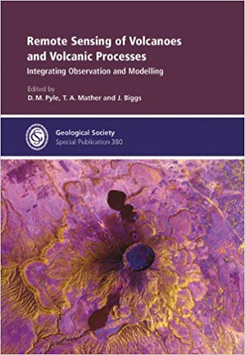 SP380:  Remote Sensing of Volcanoes and Volcanic Processes Integrating Observation (Geological Society Special Publication)
